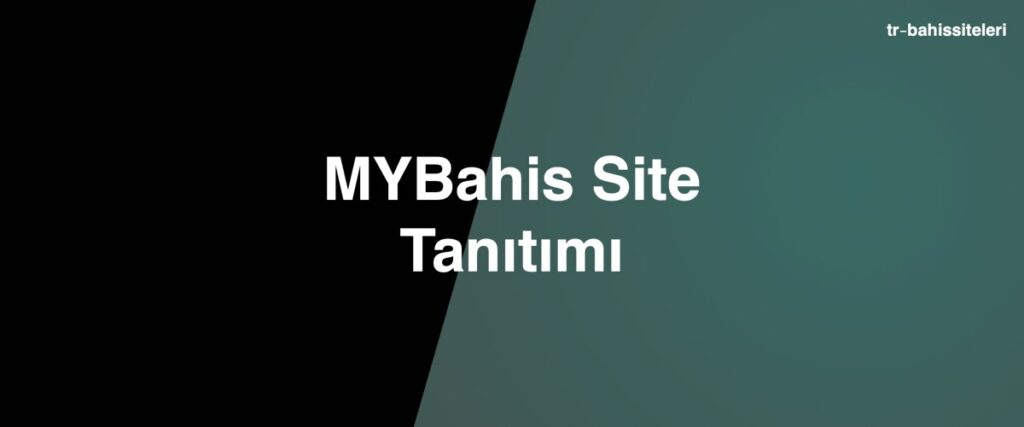 MyBahis Site Tanıtımı